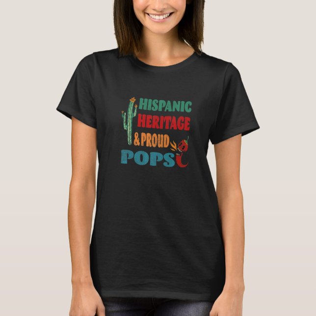 Hispanic Heritage & Proud Pops   T-Shirt (Front)