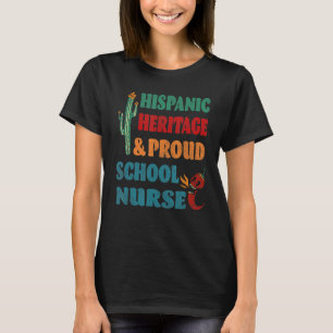 Hispanic Heritage & Proud School Nurse T-Shirt