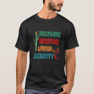 Hispanic Heritage & Proud Security T-Shirt