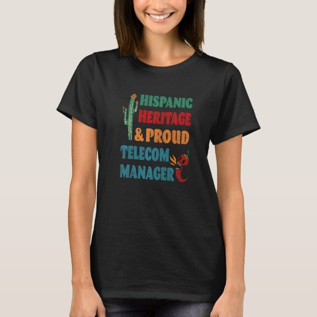 Hispanic Heritage & Proud Telecom Manager   T-Shirt (Front)