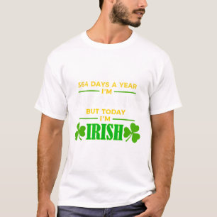 Hispanic Today I'm Irish Funny St. Patrick's Day P T-Shirt