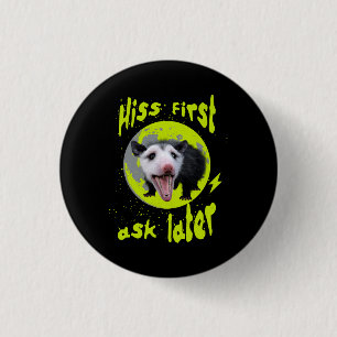 Hiss First Ask Later Funny Opossum Humour 3 Cm Round Badge
