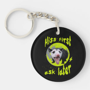 Hiss First Ask Later Funny Opossum Humour  Key Ring
