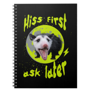 Hiss First Ask Later Funny Opossum Humour Notebook