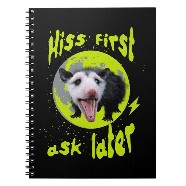 Hiss First Ask Later Funny Opossum Humour  Notebook (Front)