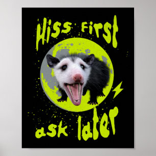 Hiss First Ask Later Funny Opossum Humour  Poster