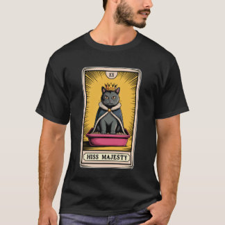 Hiss Majesty Cat Tarot Card Cat Litter Box Funny C T-Shirt