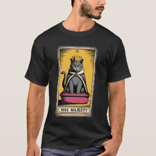 Hiss Majesty Tarot Card Mystic Cat Litter Box Funn T-Shirt