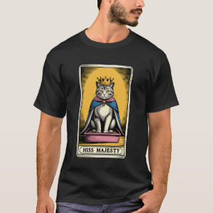 Hiss Majesty Tarot Card Mystic Cat Litter Box Funn T-Shirt