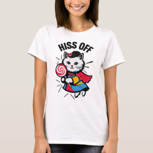 Hiss Off Message tee shirt