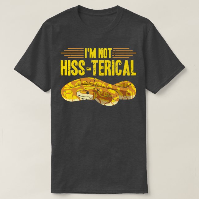 Hiss Terical Ball Python Snake T-Shirt (Design Front)