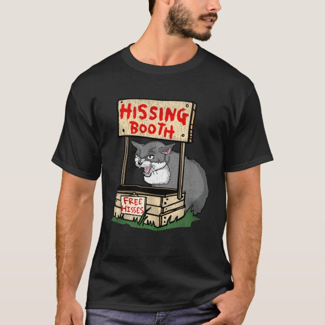 Hissing booth free hisses cat T-Shirt (Front)