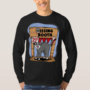 Hissing Booth Kitten Kitty Cat Furmom Furdad T-Shirt
