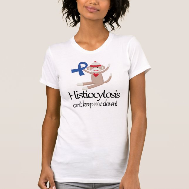 Histiocytosis Cant Keep Me Down T-Shirt (Front)