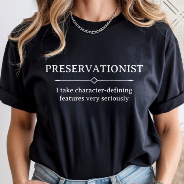 Historic Preservation, Preservationist Career T-Shirt (Creator Uploaded)