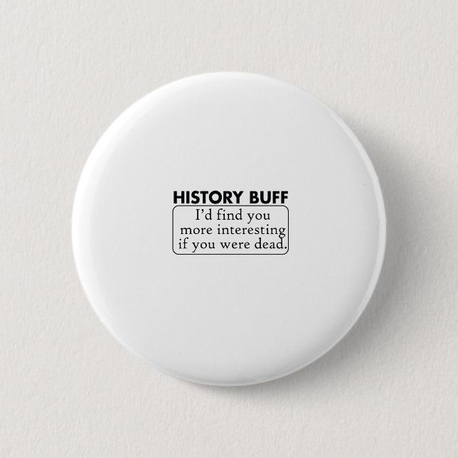 history buff 6 cm round badge (Front)