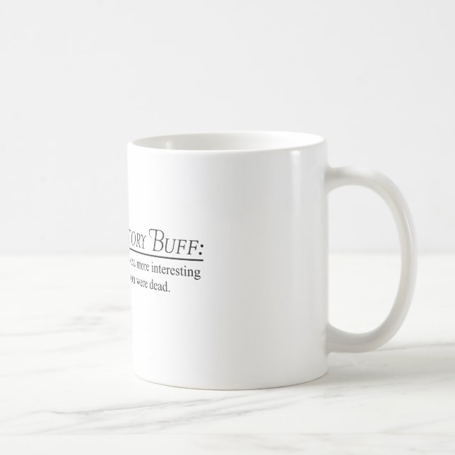 History Buff Coffee Mug (Right)