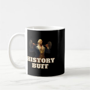 History Buff George Washington 4th Of July Gym Wor Coffee Mug