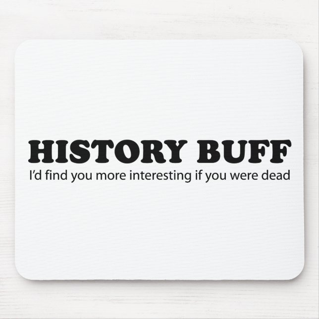 History Buff Mouse Pad (Front)