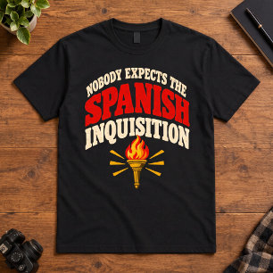 History Humour Nobody Expects Spanish Inquisition T-Shirt