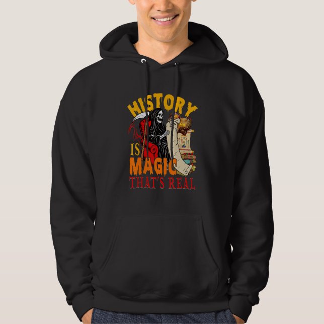 History Is Magic That's Real The Death Skeleton Te Hoodie (Front)