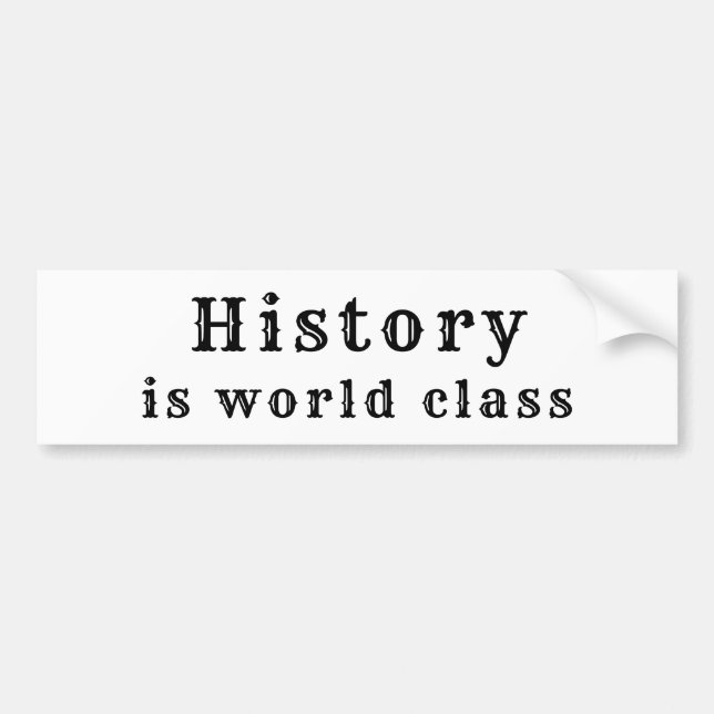 History is World Class School Pun Bumper Sticker (Front)