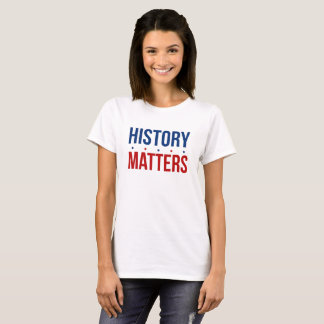 History Matters Red White Blue US History Matters T-Shirt