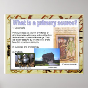 History, mediaeval, What is a primary source? Poster
