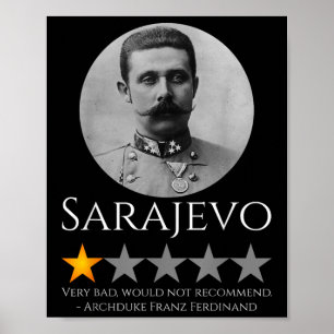 History Meme - Archduke Franz Ferdinand - World Wa Poster