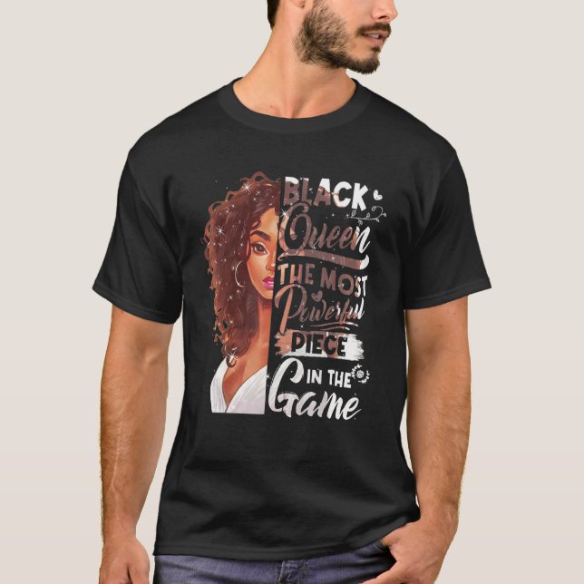 History Month Black Queen The Most Powerful Piece  T-Shirt (Front)