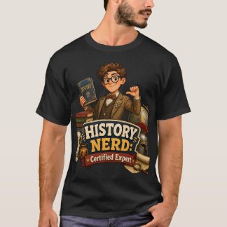 History Nerd Certified Expert Funny Dark Academia  T-Shirt