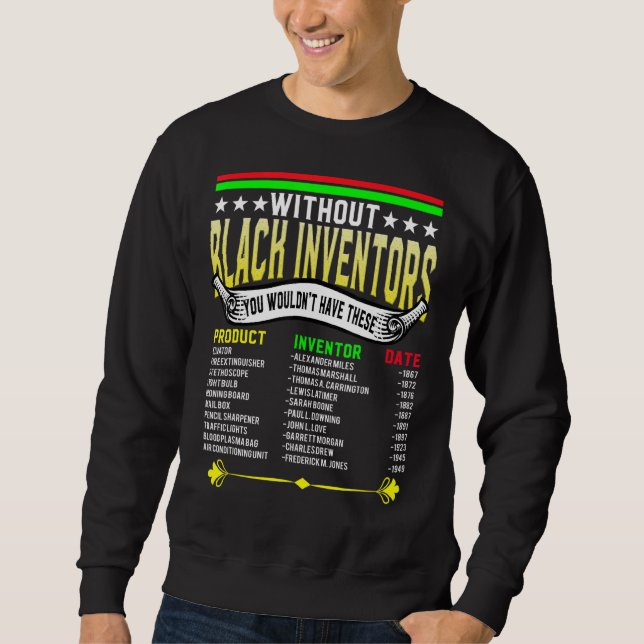 History Of Black African Inventors Black History M Sweatshirt (Front)