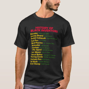History Of Black Inventors Black History Month Pro T-Shirt