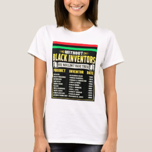 History Of Black Inventors Black History Month T-Shirt