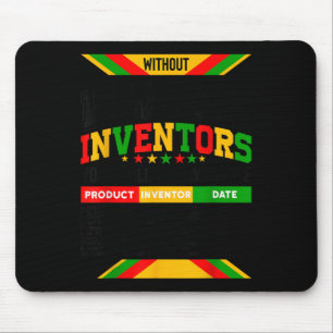 History Of Forgotten Black Inventors Black History Mouse Pad