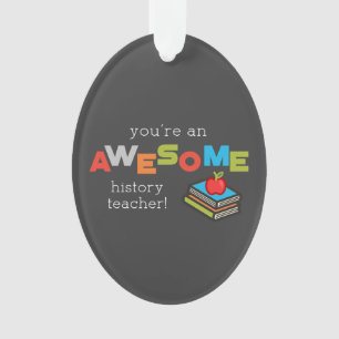History Teacher Appreciation Day, Awesome Ornament