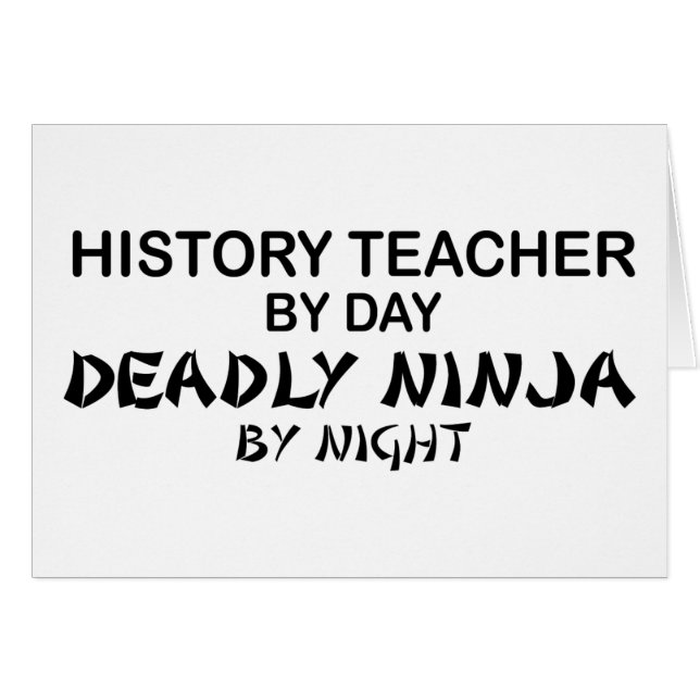 History Teacher Deadly Ninja (Front Horizontal)