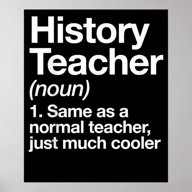 History Teacher Definition Back School First Day Poster (Front)