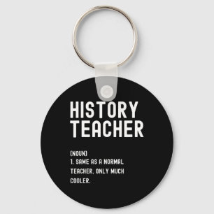 History Teacher Definition  First Day of School  Key Ring