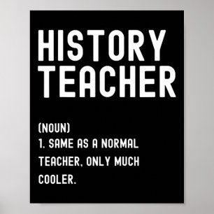 History Teacher Definition First Day Of School  Poster