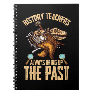 History Teacher Dinosaurs Funny Historian Notebook