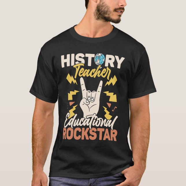 History Teacher Educational Rockstar Education Pro T-Shirt (Front)