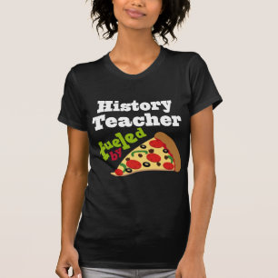 History Teacher (Funny) Pizza T-Shirt