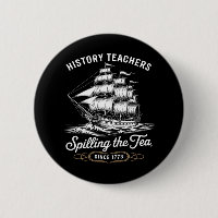 History Teacher Funny Saying Spilling Tea Since 17