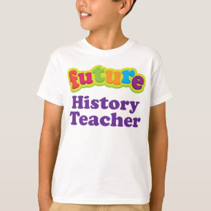 History Teacher (Future) Infant Baby T-Shirt