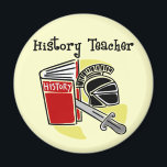 History Teacher Gifts Magnet<br><div class="desc">Teacher Gifts for Your Favourite History  Instructor. This design Features a sword,  a knight in armour,  and a history book.. This Design is Perfect for the Female History  Teacher or male teacher..</div>