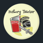 History Teacher Gifts Magnet<br><div class="desc">Teacher Gifts for Your Favourite History  Instructor. This design Features a sword,  a knight in armour,  and a history book.. This Design is Perfect for the Female History  Teacher or male teacher..</div>