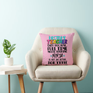 History Teacher Only Because Full Time Multi Task Cushion