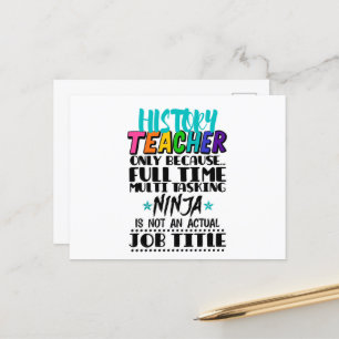 History Teacher Only Because Full Time Multi Task Postcard