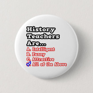 History Teacher Quiz...Joke 6 Cm Round Badge
